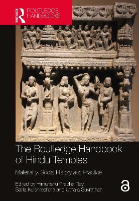 The Routledge Handbook of Hindu Temples: Materiality, Social History and Practice - cover