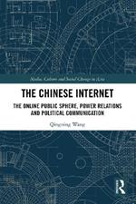 The Chinese Internet: The Online Public Sphere, Power Relations and Political Communication