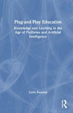 Plug-and-Play Education: Knowledge and Learning in the Age of Platforms and Artificial Intelligence