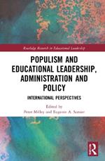 Populism and Educational Leadership, Administration and Policy: International Perspectives