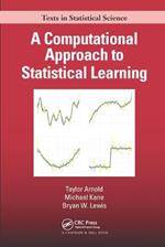 A Computational Approach to Statistical Learning