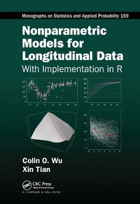 Nonparametric Models for Longitudinal Data: With Implementation in R - Colin O. Wu,Xin Tian - cover