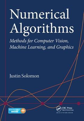 Numerical Algorithms: Methods for Computer Vision, Machine Learning, and Graphics - Justin Solomon - cover