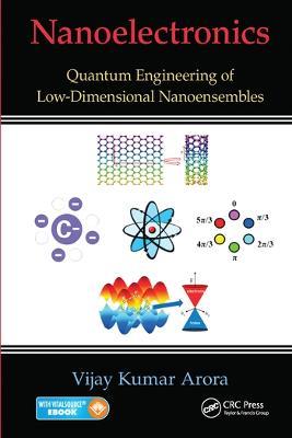 Nanoelectronics: Quantum Engineering of Low-Dimensional Nanoensembles - Vijay Kumar Arora - cover