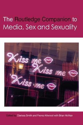 The Routledge Companion to Media, Sex and Sexuality - cover