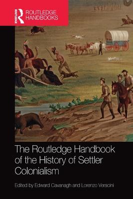 The Routledge Handbook of the History of Settler Colonialism - cover