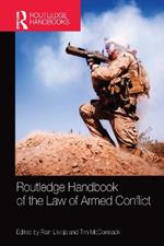 Routledge Handbook of the Law of Armed Conflict