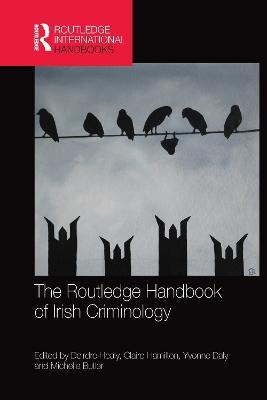 The Routledge Handbook of Irish Criminology - cover