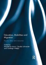 Education, Mobilities and Migration: People, ideas and resources