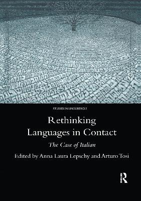 Rethinking Languages in Contact: The Case of Italian - Anna-Laura Lepschy - cover