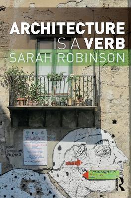 Architecture is a Verb - Sarah Robinson - cover