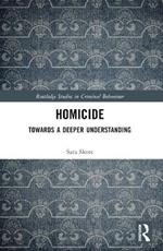 Homicide: Towards a Deeper Understanding