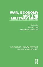 War, Economy and the Military Mind