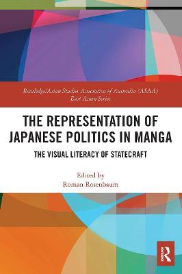 The Representation of Japanese Politics in Manga: The Visual Literacy Of Statecraft - cover
