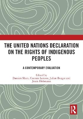 The United Nations Declaration on the Rights of Indigenous Peoples: A Contemporary Evaluation - cover