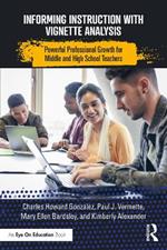 Informing Instruction with Vignette Analysis: Powerful Professional Growth for Middle and High School Teachers