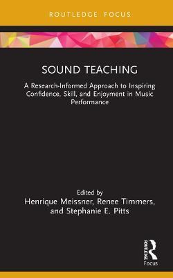 Sound Teaching: A Research-Informed Approach to Inspiring Confidence, Skill, and Enjoyment in Music Performance - cover