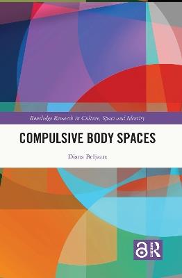 Compulsive Body Spaces - Diana Beljaars - cover