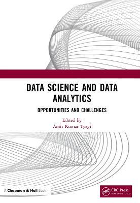 Data Science and Data Analytics: Opportunities and Challenges - cover