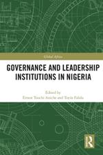 Governance and Leadership Institutions in Nigeria