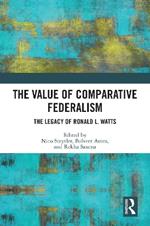 The Value of Comparative Federalism: The Legacy of Ronald L. Watts