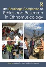 The Routledge Companion to Ethics and Research in Ethnomusicology