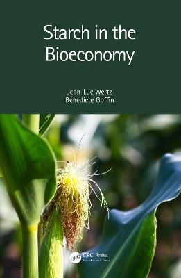 Starch in the Bioeconomy - Jean-Luc Wertz,Bénédicte Goffin - cover