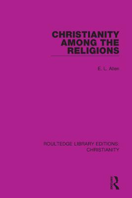 Christianity Among the Religions - E. L. Allen - cover