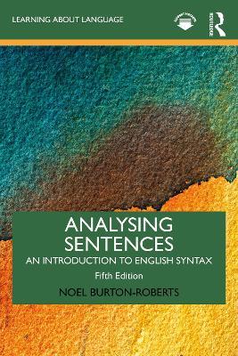 Analysing Sentences: An Introduction to English Syntax - Noel Burton-Roberts - cover