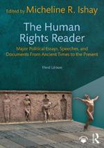 The Human Rights Reader: Major Political Essays, Speeches, and Documents From Ancient Times to the Present