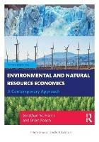 Environmental and Natural Resource Economics: A Contemporary Approach - International Student Edition - Jonathan M. Harris,Brian Roach - cover