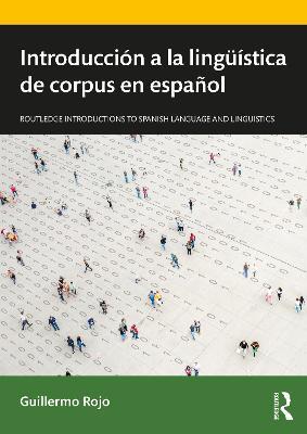 Introduccion a la linguistica de corpus en espanol - Guillermo Rojo - cover