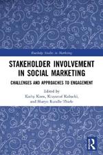 Stakeholder Involvement in Social Marketing: Challenges and Approaches to Engagement