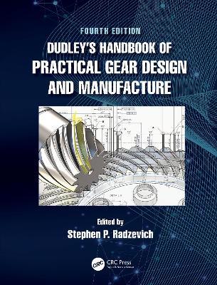 Dudley's Handbook of Practical Gear Design and Manufacture - cover