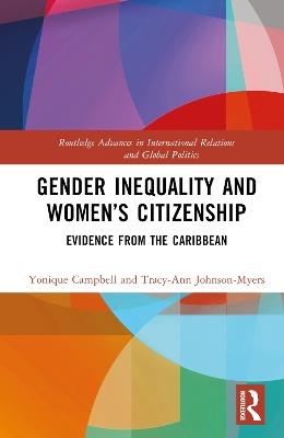 Gender Inequality and Women’s Citizenship: Evidence from the Caribbean - Yonique Campbell,Tracy-Ann Johnson-Myers - cover
