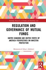 Regulation and Governance of Mutual Funds: United Kingdom and United States of America Perspectives on Investor Protection