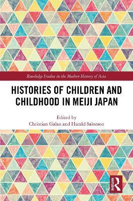 Histories of Children and Childhood in Meiji Japan - cover