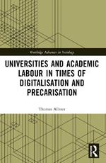 Universities and Academic Labour in Times of Digitalisation and Precarisation