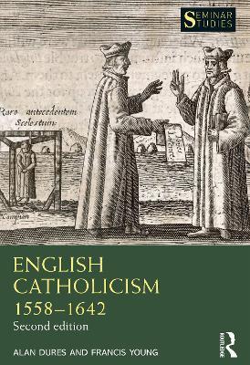 English Catholicism 1558–1642 - Alan Dures,Francis Young - cover