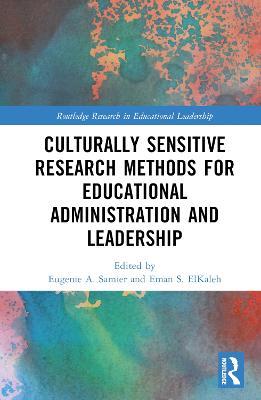 Culturally Sensitive Research Methods for Educational Administration and Leadership - cover