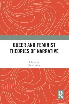 Queer and Feminist Theories of Narrative - cover