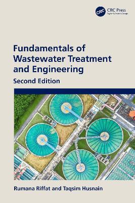 Fundamentals of Wastewater Treatment and Engineering - Rumana Riffat,Taqsim Husnain - cover