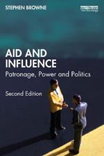 Aid and Influence: Patronage, Power and Politics