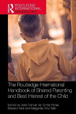 The Routledge International Handbook of Shared Parenting and Best Interest of the Child - cover