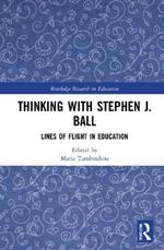 Thinking with Stephen J. Ball: Lines of Flight in Education