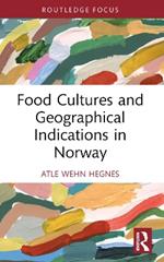 Food Cultures and Geographical Indications in Norway