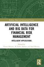 Artificial Intelligence and Big Data for Financial Risk Management: Intelligent Applications