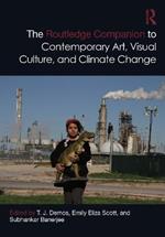 The Routledge Companion to Contemporary Art, Visual Culture, and Climate Change