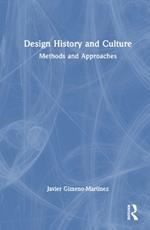 Design History and Culture: Methods and Approaches