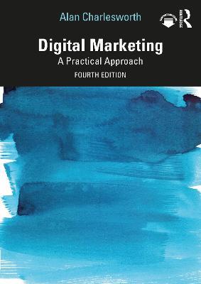 Digital Marketing: A Practical Approach - Alan Charlesworth - cover